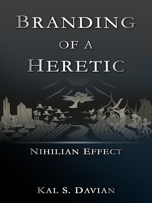 Title details for Branding of a Heretic by Kal S. Davian - Available